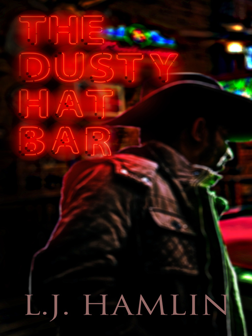 Title details for The Dusty Hat Bar by L.J. Hamlin - Available